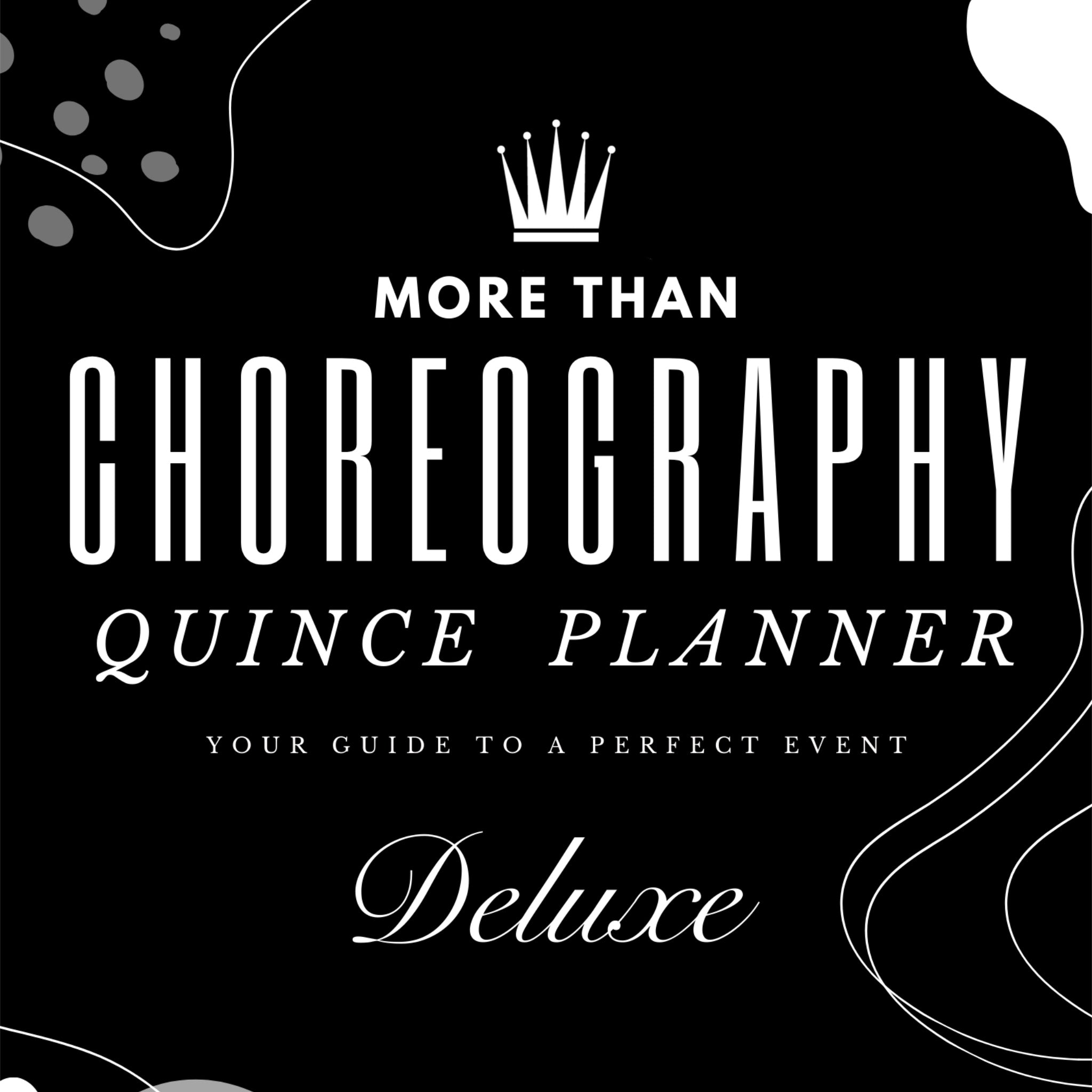 More Than Choreography Quince Planner: YOUR GUIDE TO A PERFECT EVENT