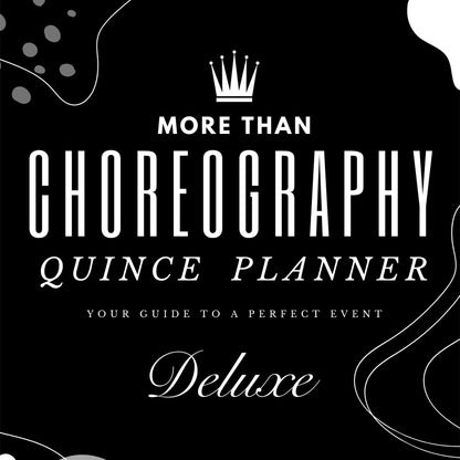 More Than Choreography Quince Planner: YOUR GUIDE TO A PERFECT EVENT